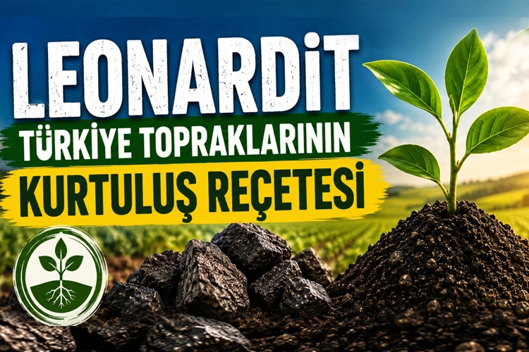 T&uuml;rkiye tarımında yeni umut... Leonardit ile toprağın hafızası canlanıyor