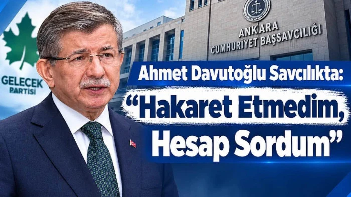 Ahmet Davutoğlu&rsquo;ndan Adliye &Ccedil;ıkışında Sert A&ccedil;ıklama: &lsquo;Hakaret Etmedim, Hesap Sordum&rsquo;