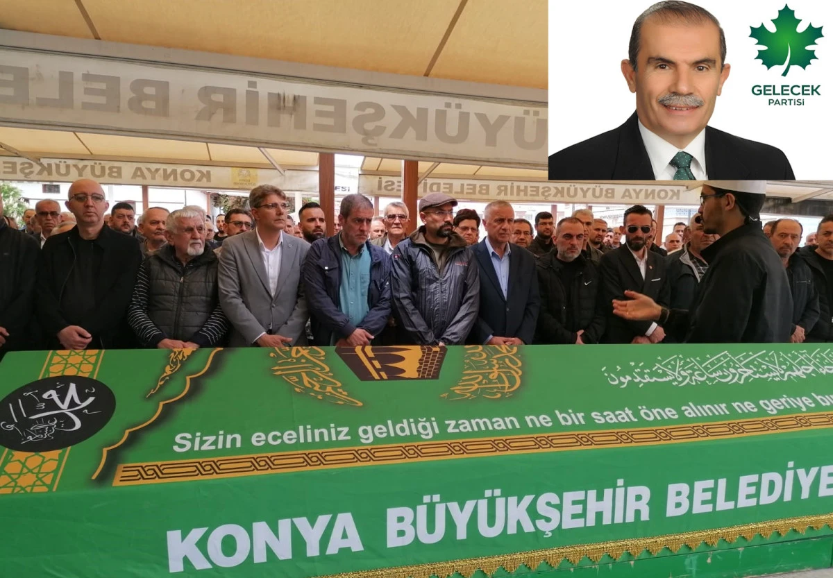 Gelecek Partisi Konya İl Başkan Yardımcısı Mehmet Emin Arko&ccedil; Son Yolculuğuna Uğurlandı