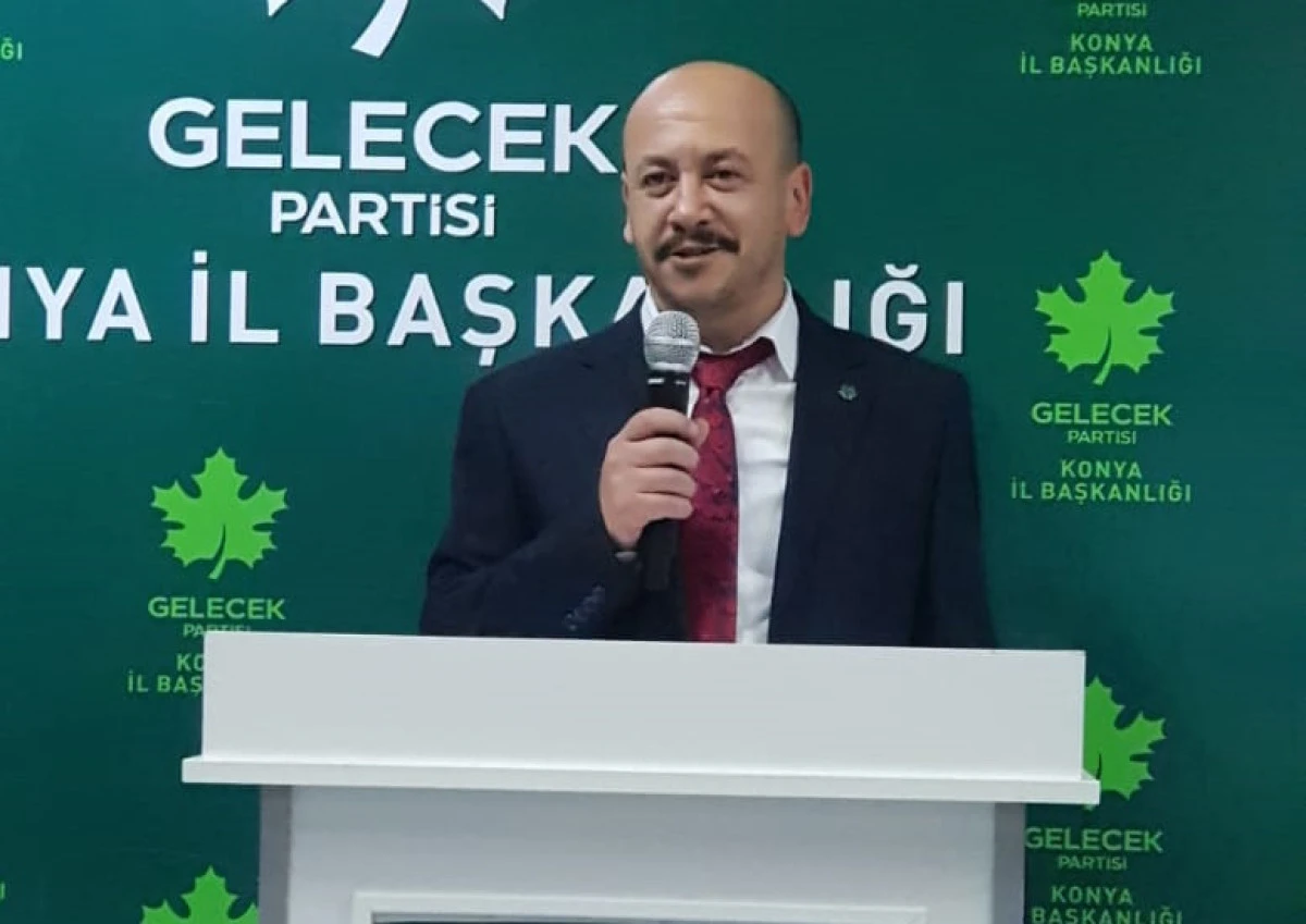 Gelecek Partisi Meram İlçe Başkanı Erkan Akbay Oldu