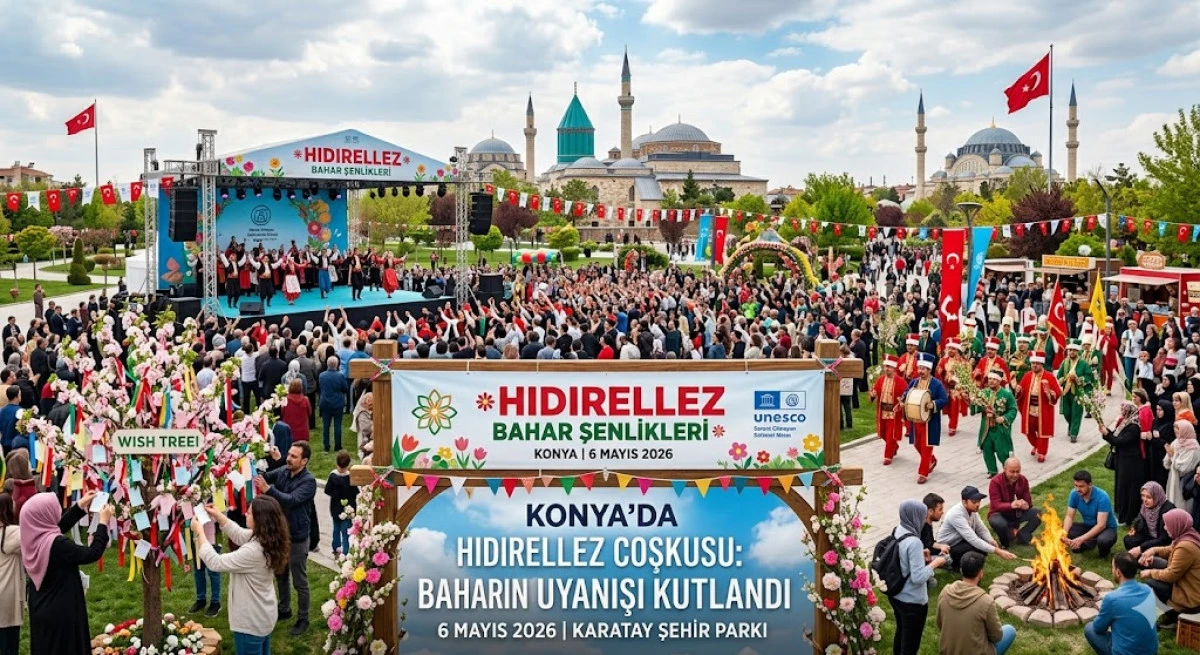 Konya&rsquo;da Baharın Habercisi Hıdırellez Coşkuyla Kutlanacak