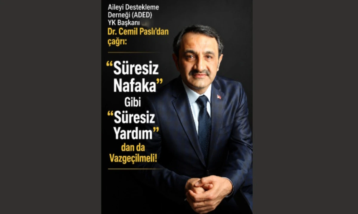 'S&uuml;resiz Nafaka' Gibi 'S&uuml;resiz Yardım'dan da Vazge&ccedil;ilmeli!